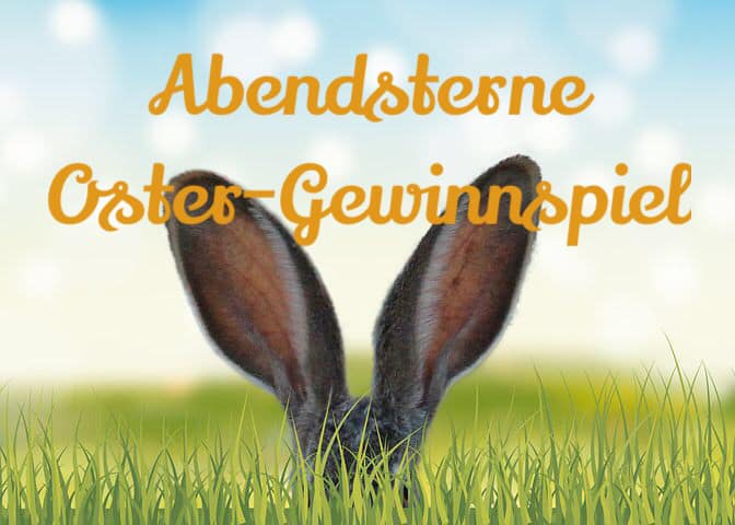 ?ABENDSTERNE OSTER-GEWINNSPIEL?